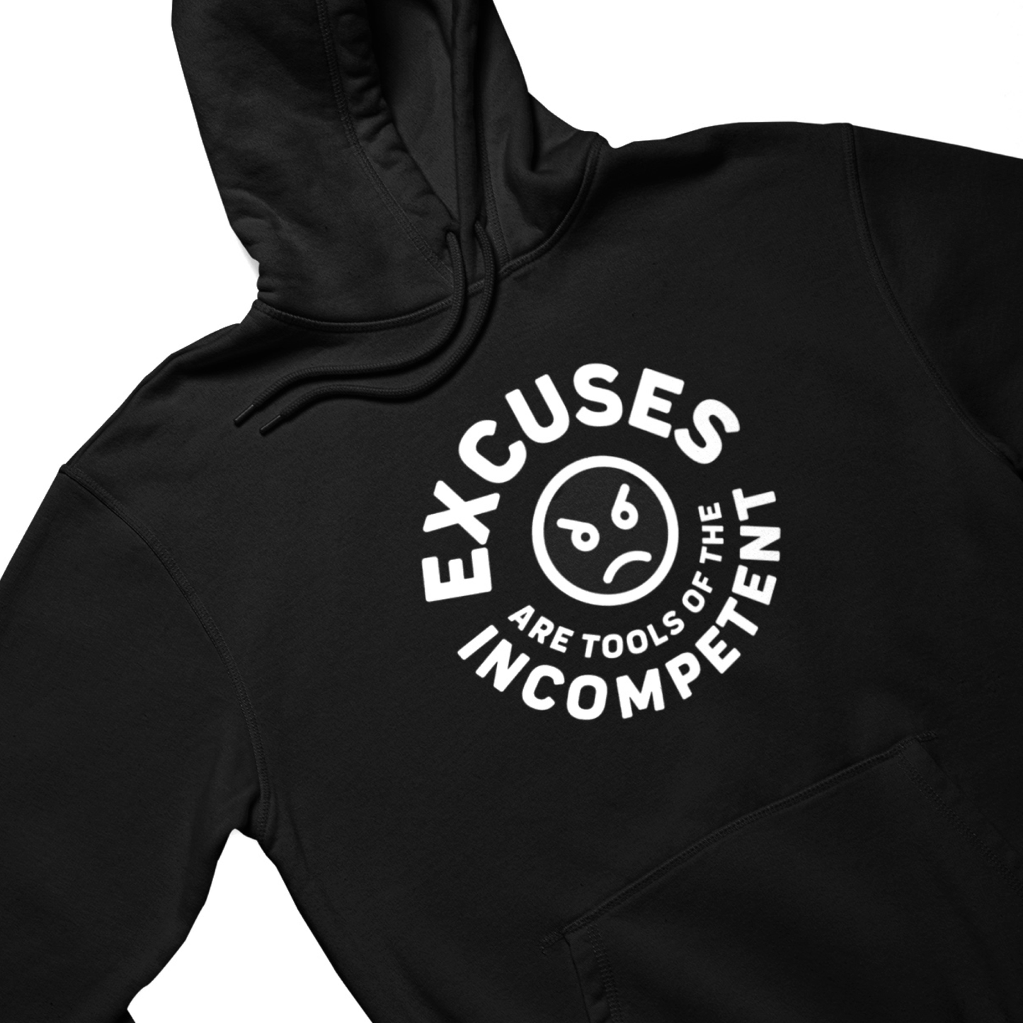 Excuses Hoodie - Multiple Garment + Design Colorways