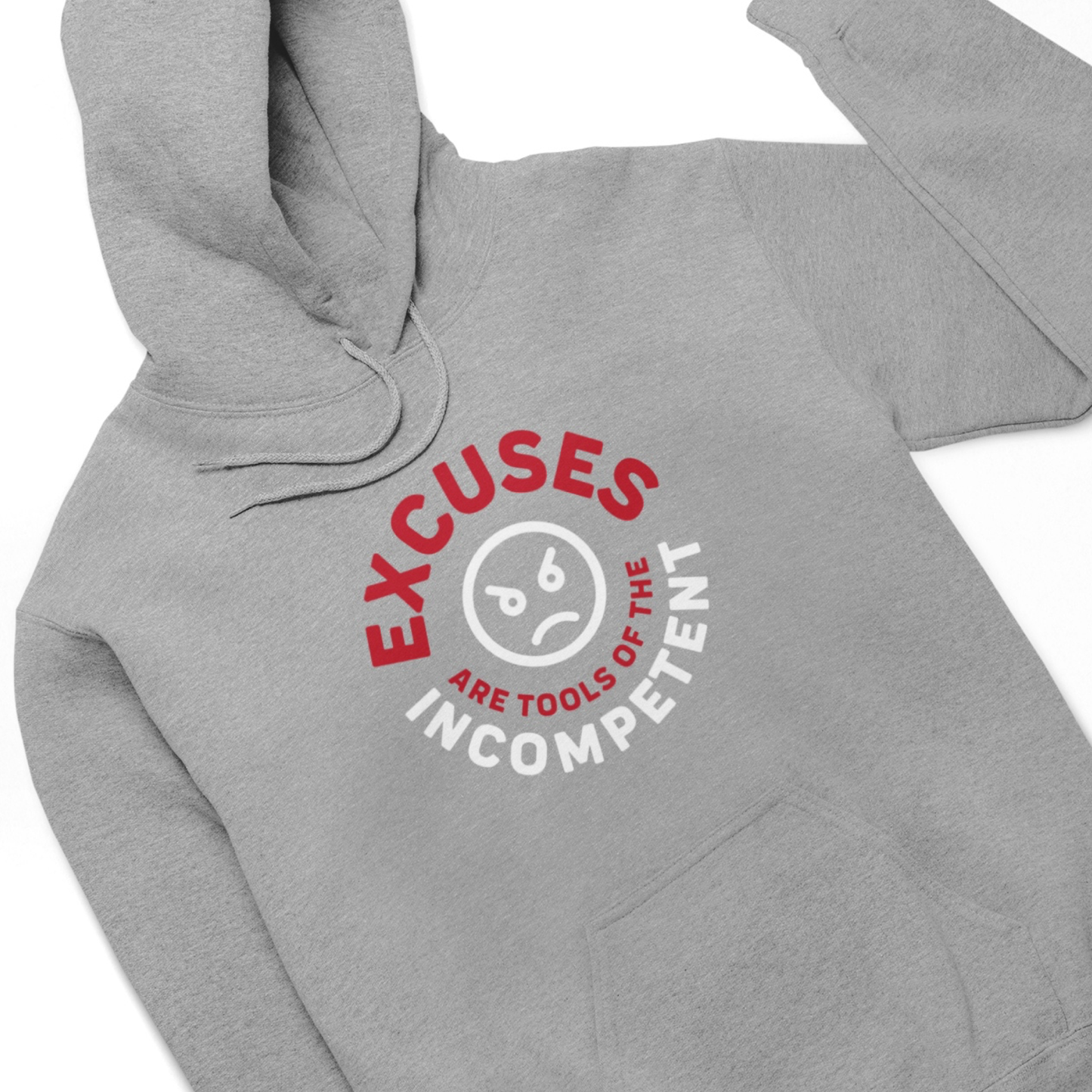 Excuses Hoodie - Multiple Garment + Design Colorways