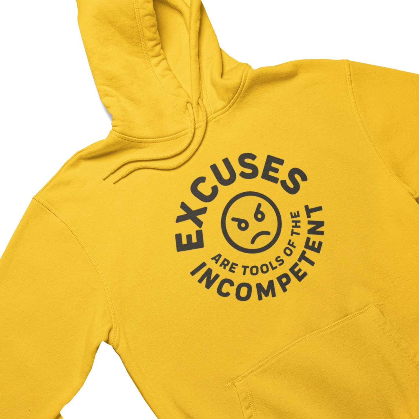 Excuses Hoodie - Multiple Garment + Design Colorways