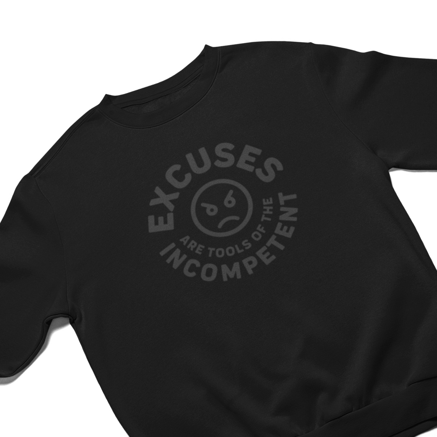 Excuses Crew - Multiple Garment + Design Colorways