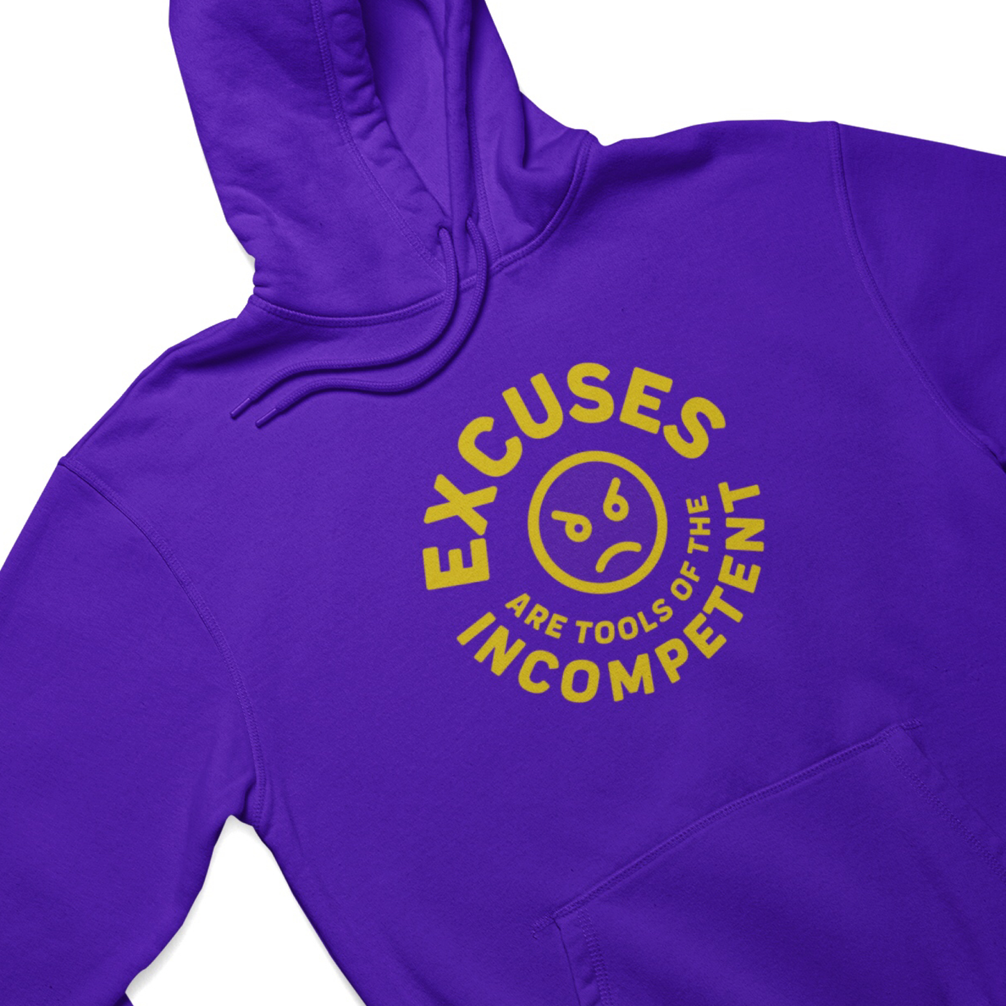 Excuses Hoodie - Multiple Garment + Design Colorways
