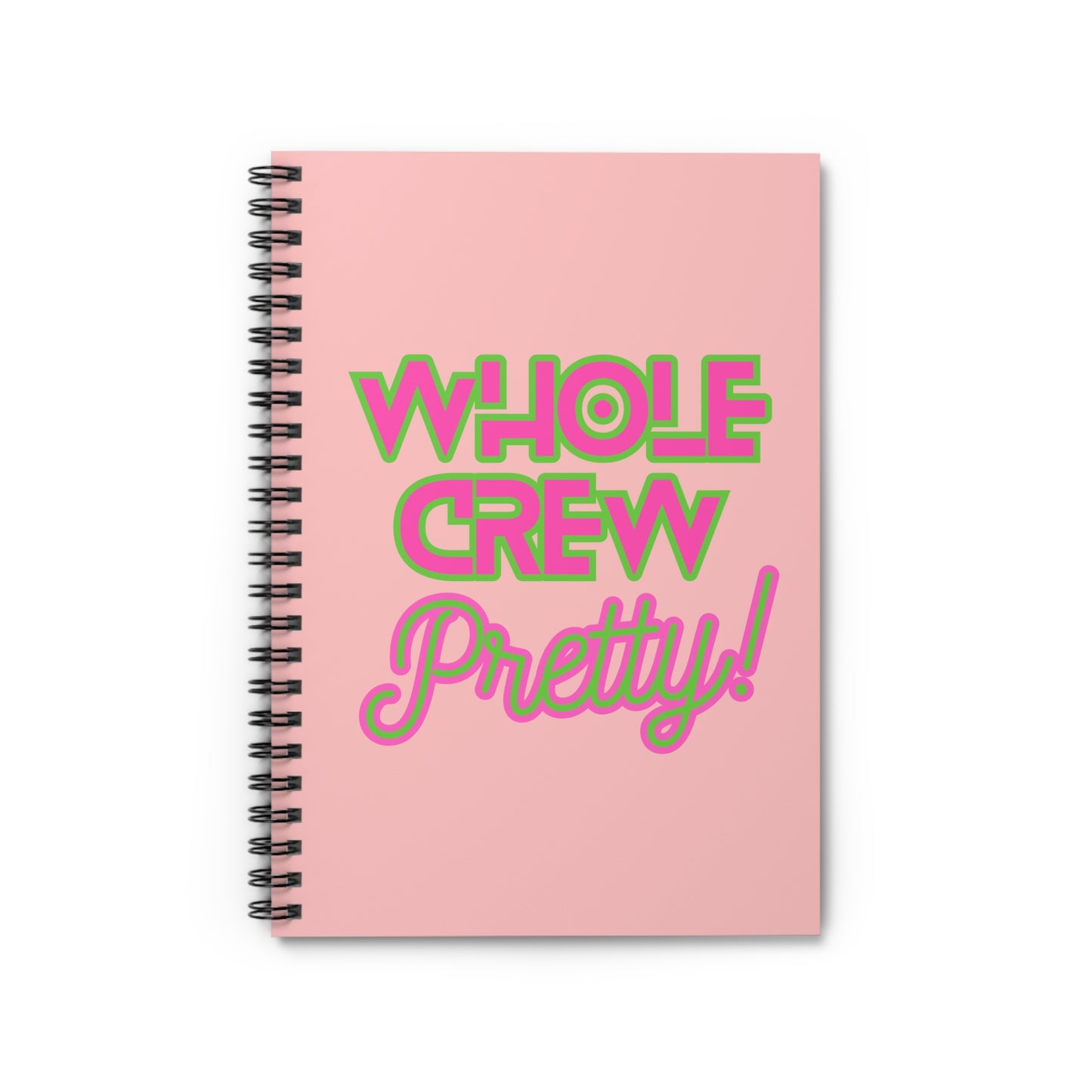 Whole Crew Pretty Notebook