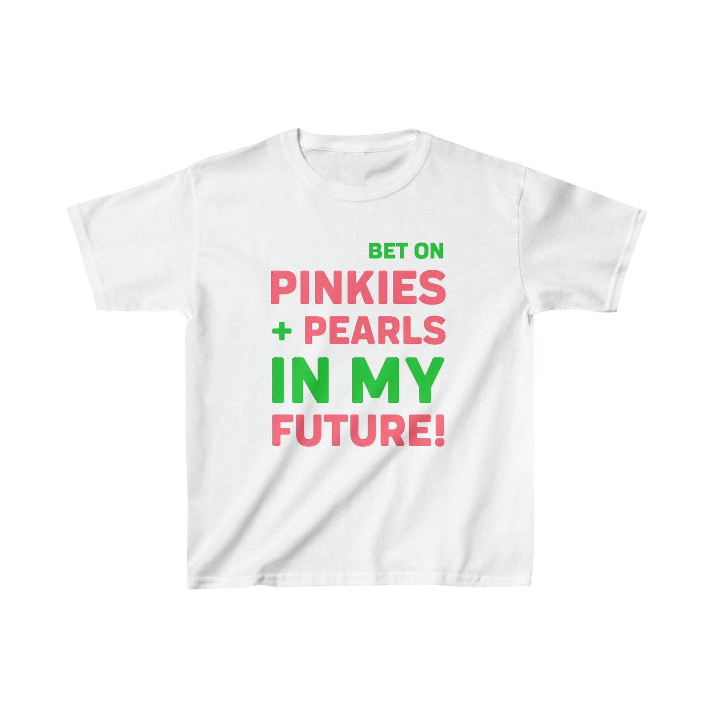 Bet On Pinkies + Pearls in My Future - Kids T-Shirt