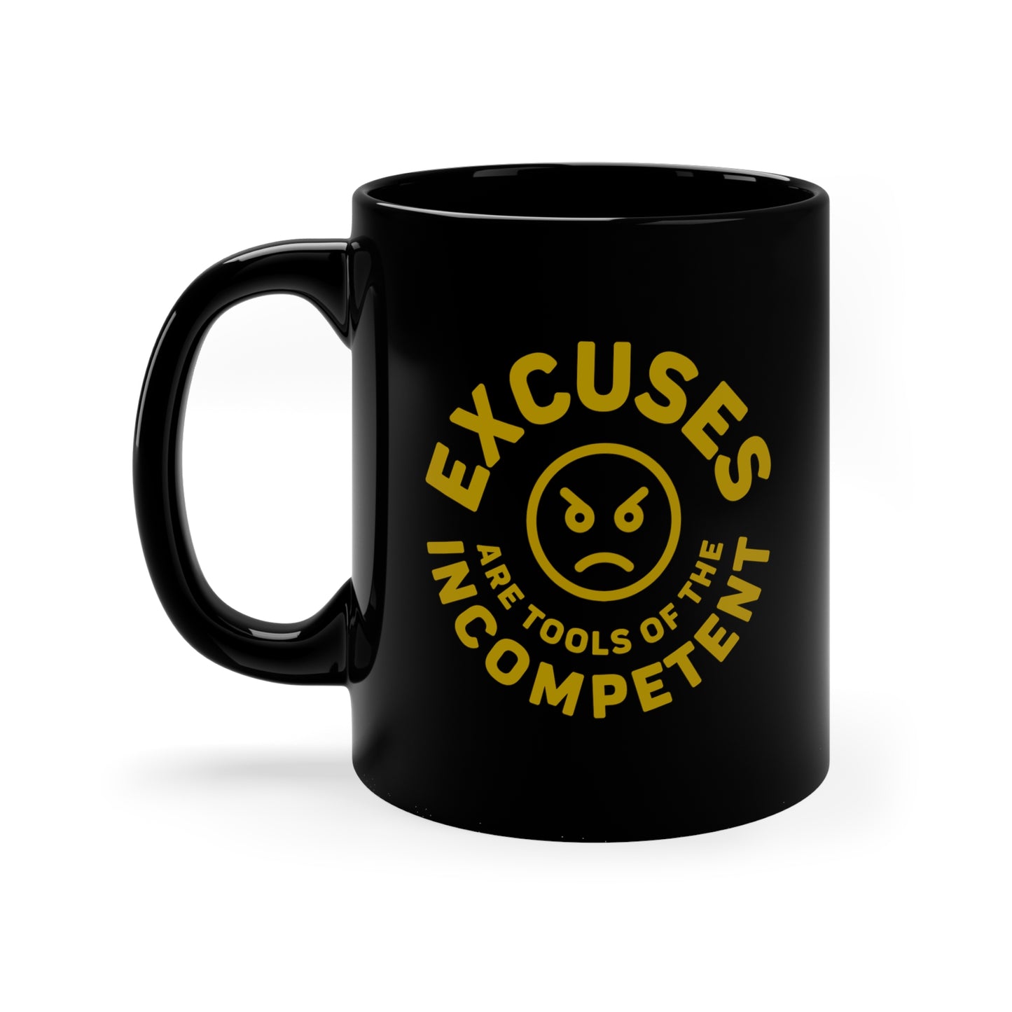 Excuses Mug - Old Gold on Black