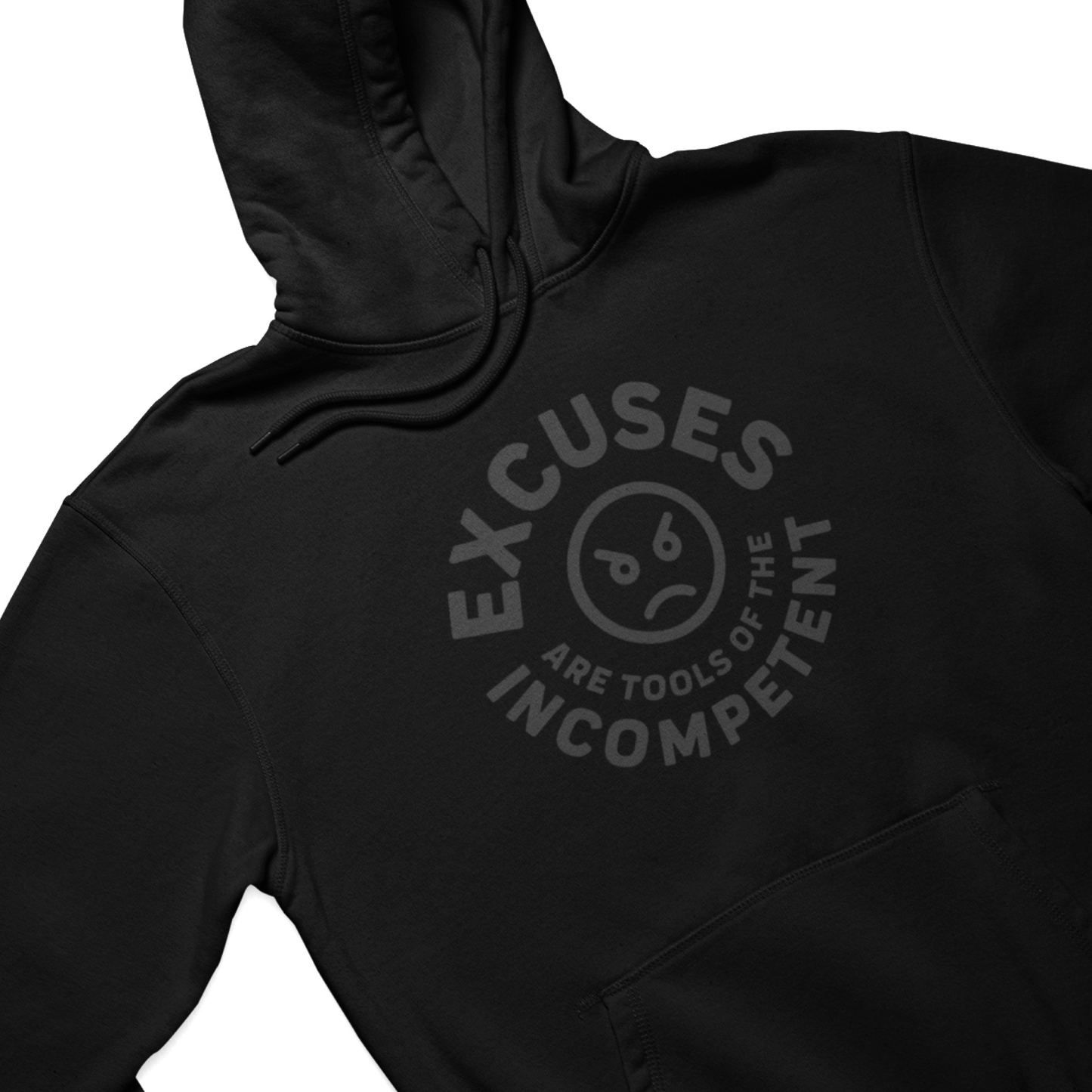 Excuses Hoodie - Multiple Garment + Design Colorways